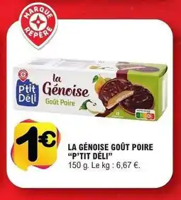 E.Leclerc LA GÉNOISE GOÛT POIRE “P’TIT DÉLI” offre