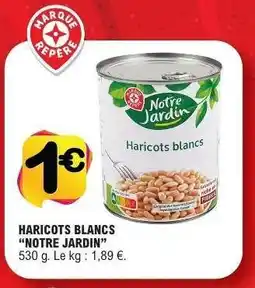 E.Leclerc HARICOTS BLANCS “NOTRE JARDIN” offre