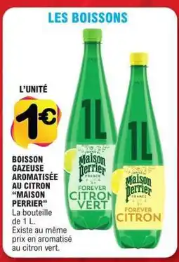 E.Leclerc BOISSON GAZEUSE AROMATISÉE AU CITRON “MAISON PERRIER” offre