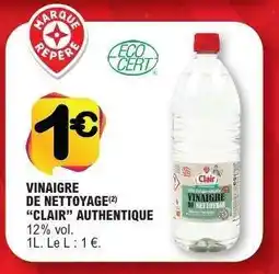 E.Leclerc VINAIGRE DE NETTOYAGE CLAIR AUTHENTIQUE offre