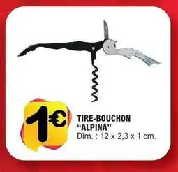 E.Leclerc TIRE-BOUCHON “ALPINA” offre