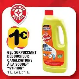 E.Leclerc GEL SURPUISSANT DÉBOUCHEUR CANALISATIONS À LA SOUDE “SYPHON” offre