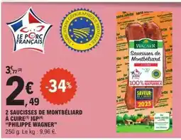E.Leclerc 2 SAUCISSES DE MONTBÉLIARD À CUIRE offre