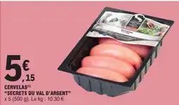 E.Leclerc Cervelas Secrets du Val d'Argent offre