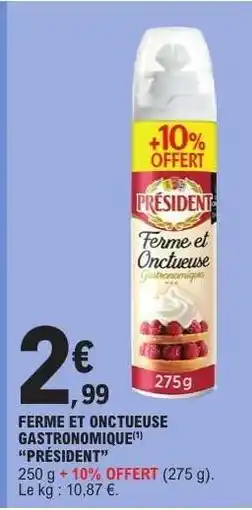 E.Leclerc FERME ET ONCTUEUSE GASTRONOMIQUE 'PRÉSIDENT' offre