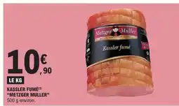 E.Leclerc KASSLER FUMÉ METZGER MULLER offre