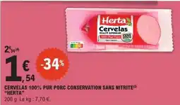E.Leclerc Cervelas 100% Pur Porc Conservation Sans Nitrite Herta offre