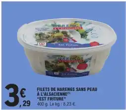 E.Leclerc FILETS DE HARENGS SANS PEAU À L’ALSACIENNE “EST FRITURE” offre