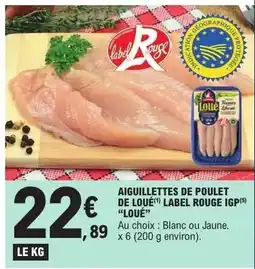 E.Leclerc AIGUILLETTES DE POULET DE LOUÉ LABEL ROUGE IGP offre