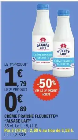 E.Leclerc CRÈME FRAÎCHE FLEURETTE ALSACE LAIT offre