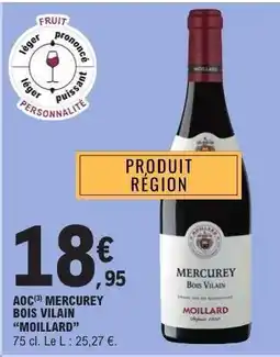 E.Leclerc AOC Mercurey Bois Vilain 'Moillard' offre