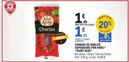 E.Leclerc Chorizo de Qualité Supérieure Pur Porc Saint Azay offre