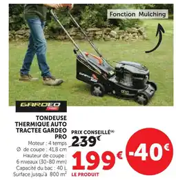 Super U Gardéo pro tondeuse thermique auto tractée offre