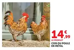 Hyper U Coq ou poule en métal offre