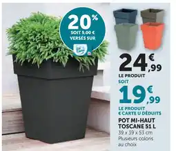 Hyper U Pot mi-haut toscane 51 l offre