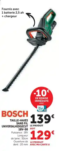 Hyper U Bosch taille-haies sans fil universalhedgecut 18v-50 offre