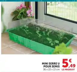 Hyper U Mini serre u pour semis offre