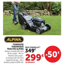 Super U Alpina tondeuse thermique tractée offre