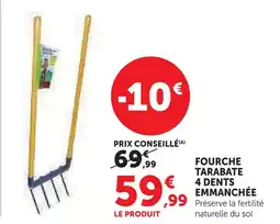 Hyper U Fourche tarabate 4 dents emmanchée offre