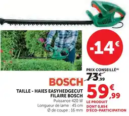Super U Bosch taille-haies easyhedgecut filaire offre
