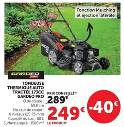 Super U Gardeo pro tondeuse thermique auto tractée 173cc offre