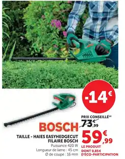 Hyper U Bosch taille-haies easyhedgecut filaire offre
