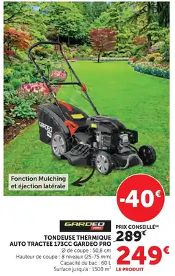 Hyper U Gardeo pro tondeuse thermique auto tractée 173cc offre