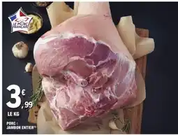 E.Leclerc Porc jambon entier offre