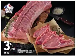 E.Leclerc Porc longe entière avec os sans filet mignon offre