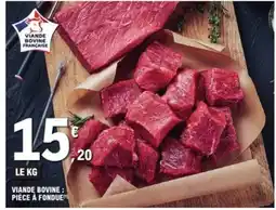 E.Leclerc Viande bovine : pièce à fondue offre