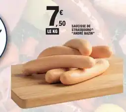 E.Leclerc ANDRÉ BAZIN Saucisse de strasbourg offre