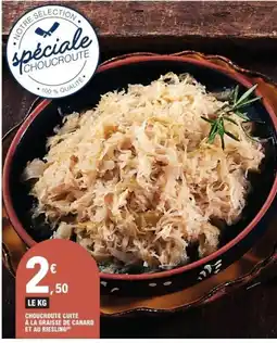 E.Leclerc Choucroute cuite à la graisse de canard et au riesling offre