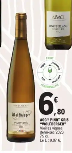 E.Leclerc WOLFBERGER Aoc pinot gris offre