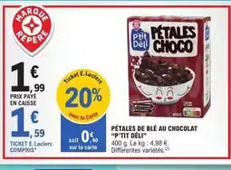 E.Leclerc P'TIT DÉLI Pétales de blé au chocolat offre