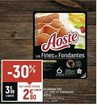 Spar Aoste jambon cru les fines et fondantes offre
