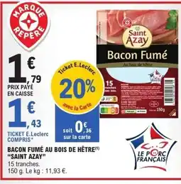 E.Leclerc SAINT AZAY Bacon fumé au bois de hêtre offre