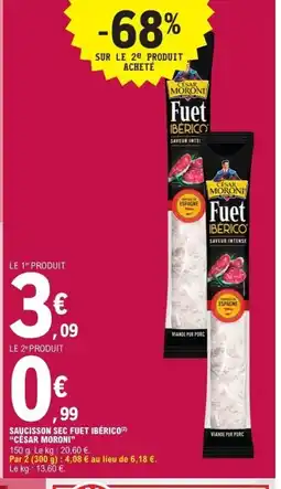 E.Leclerc CÉSAR MORONI Saucisson sec fuet ibérico offre