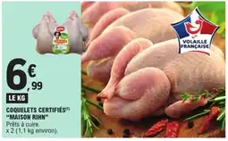 E.Leclerc MAISON RIHN Coquelets certifiés offre