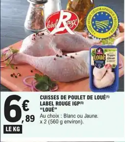 E.Leclerc LOUÉ Cuisses de poulet de loué label rouge label rouge igp offre