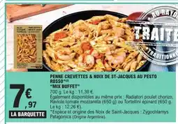 E.Leclerc MIX BUFFET Penne crevettes & noix de st-jacques au pesto rosso offre