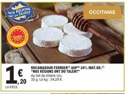 E.Leclerc NOS RÉGIONS ONT DU TALENT Rocamadour fermier aop (5) 24% mat.gr. offre
