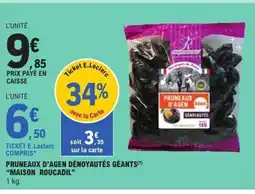 E.Leclerc MAISON ROUCADIL Pruneaux d'agen dénoyautés géants offre