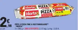 E.Leclerc HERTA Pâte à pizza fine & rectangulaire offre