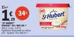 E.Leclerc ST HUBERT Épaisse 30% mat gr offre