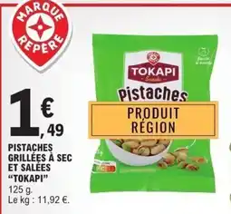E.Leclerc TOKAPI Pistaches grillées à sec et salées offre