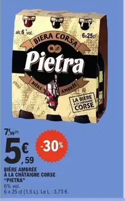 E.Leclerc PIETRA Bière ambrée à la chataigne corse offre