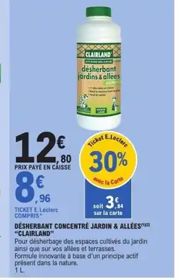 E.Leclerc CLAIRLAND Désherbant concentré jardin & allées offre