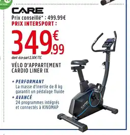 Intersport CARE Vélo d'appartement cardio liner ix offre