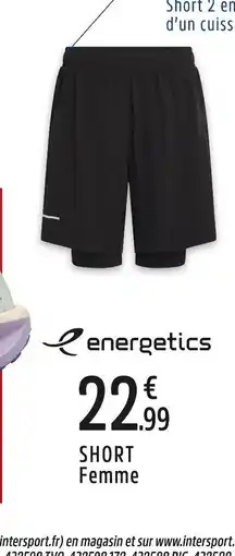 Intersport ENERGETICS Short femme offre