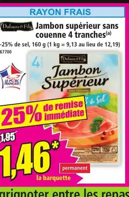 Norma DUFAURE & FILS Jambon supérieur sans couenne 4 tranches offre